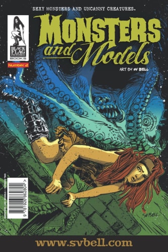 Monsters & Models - Volume 2 Sketchbooks by Sv Bell