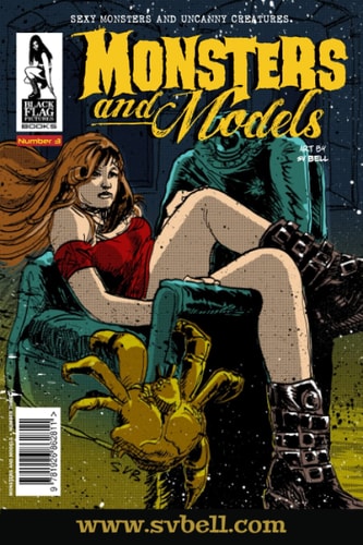 Monsters & Models - Volume 3 Sketchbook by Sv Bell