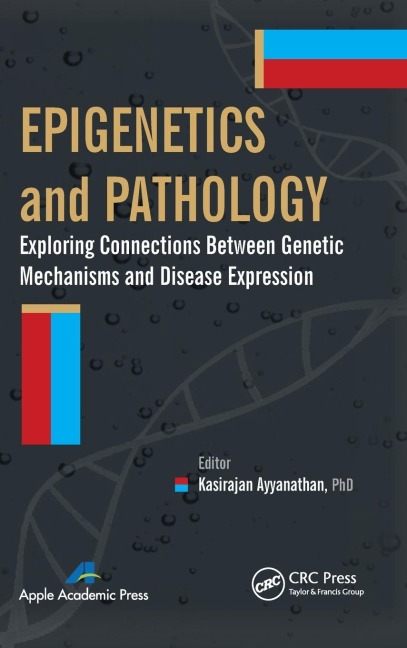 Epigenetics and Pathology: Exploring Connections Between Genetic Mechanisms and Disease Expression