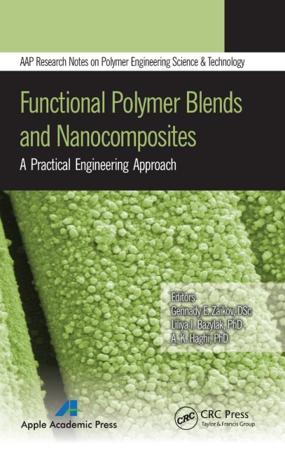 Functional Polymer Blends and Nanocomposites: A Practical Engineering Approach