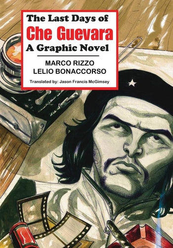 The Last Days of Che Guevara A Graphic Novel