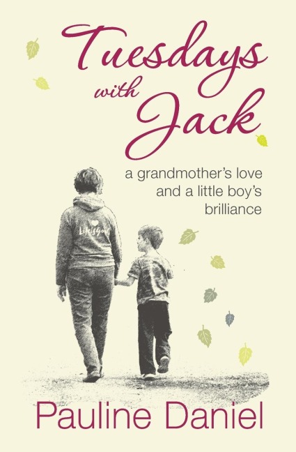 Tuesdays with Jack: a grandmothers love and a little boys brilliance