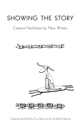 Showing the Story Creative Nonfiction by New Writers