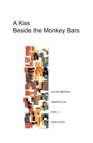 A Kiss Beside the Monkey Bars Stories by Four New Writers