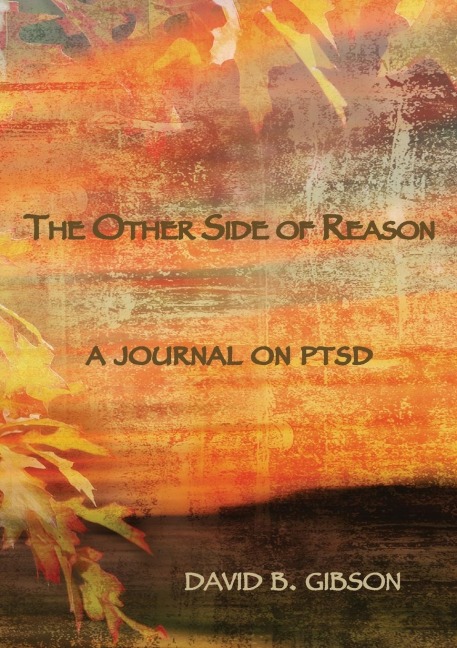 The Other Side of Reason: A journal on PTSD
