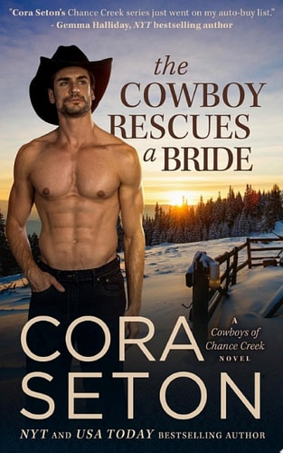 The Cowboy Rescues a Bride Cowboys of Chance Creek Volume 7