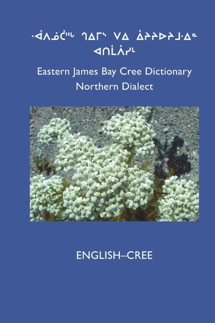 East Cree (Northern) Dictionary: ENGLISH-CREE