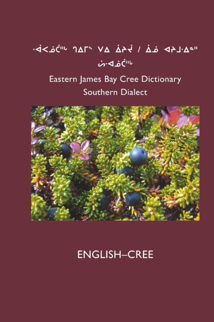 East Cree (Southern) Dictionary: ENGLISH-CREE