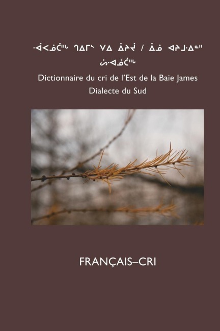 Dictionnaire Du Cri de LEst (Sud): Francais-Cri