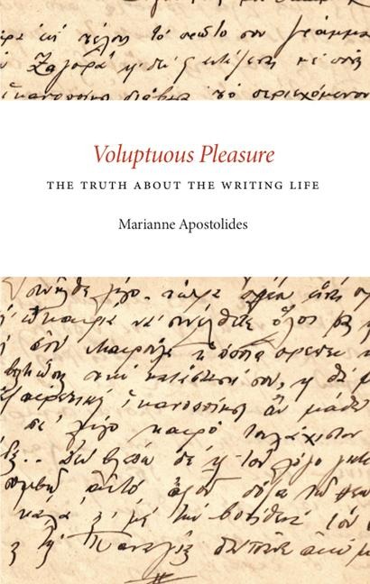 Voluptuous Pleasure: The Truth about the Writing Life