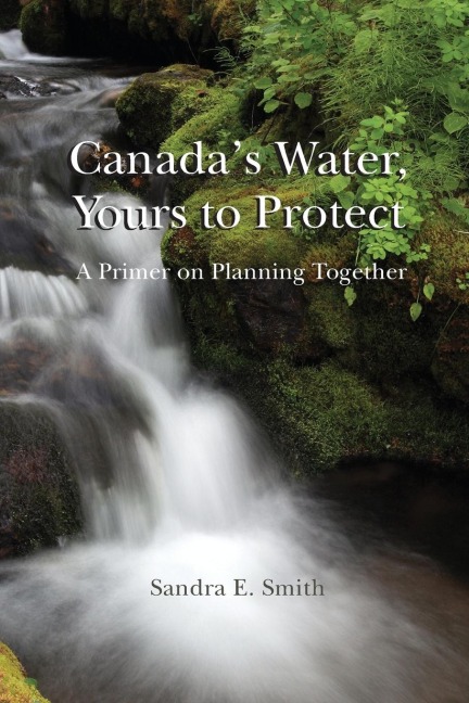 Canadas Water, Yours to Protect