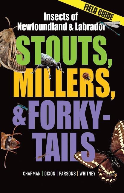 Stouts, Millers and Forky-Tails: Insects of Newfoundland and Labrador