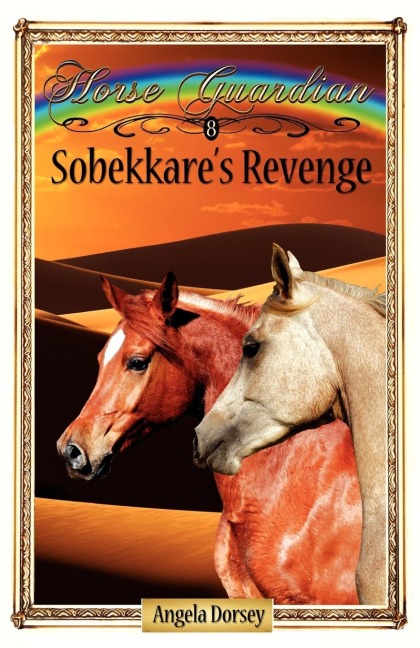 Sobekkares Revenge: Sometimes Horses Need a Little Magic