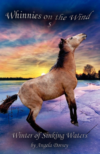 Winter of Sinking Waters: A Wilderness Horse Adventure