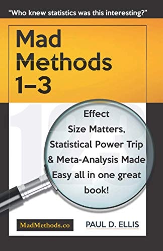 MadMethods 1-3 Effect Size Matters, Statistical Power Trip & Meta-Analysis Made Easy