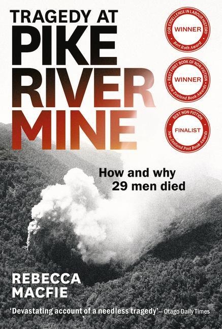 Tragedy at Pike River Mine: 2025 Edition: How and Why 29 Men Died