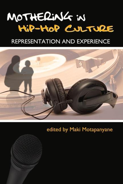 Mothering in Hip Hop Culture