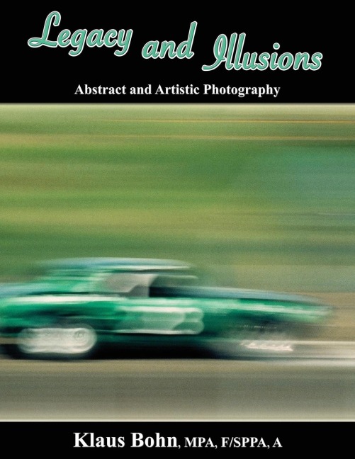 Legacy and Illusions: Abstract and Artistic Photography