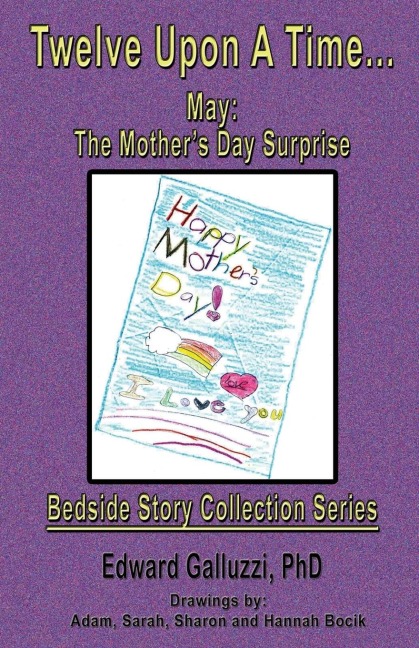 Twelve Upon a Time... May: The Mothers Day Surprise, Bedside Story Collection Series