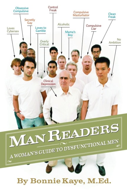 Manreaders: A Womans Guide to Dysfunctional Men