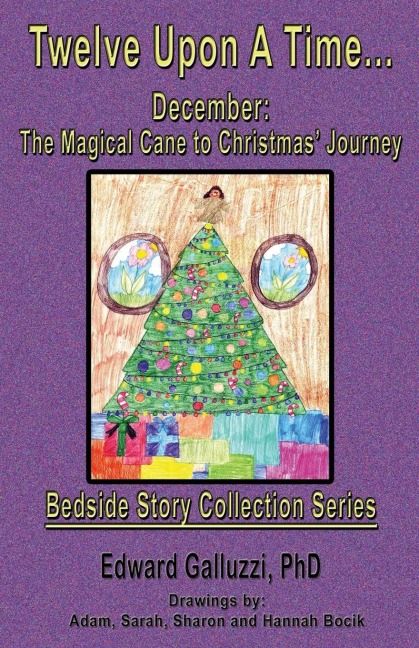 Twelve Upon A Time... December: The Magical Cane to Christmas Journey, Bedside Story Collection Series