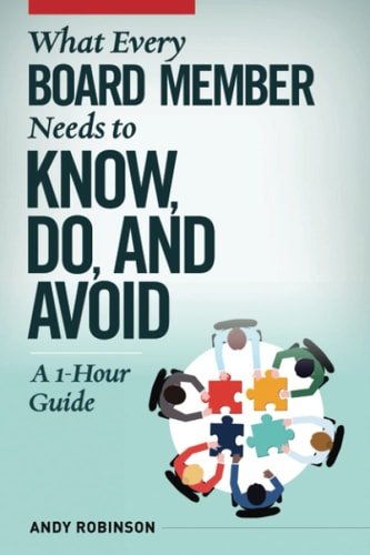 What Every Board Member Needs to Know, Do, and Avoid A 1-Hour Guide