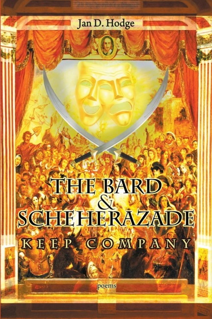 The Bard & Scheherazade Keep Company: Poems