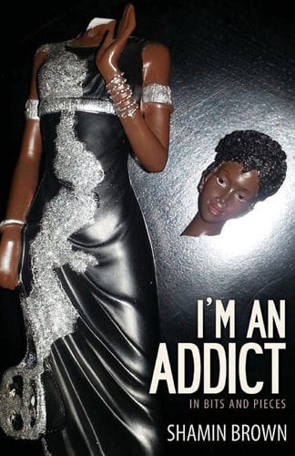 I'm an Addict In Bits-- and Pieces