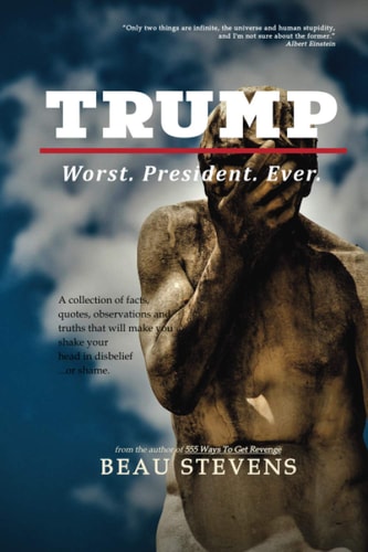 Trump Worst. President. Ever.