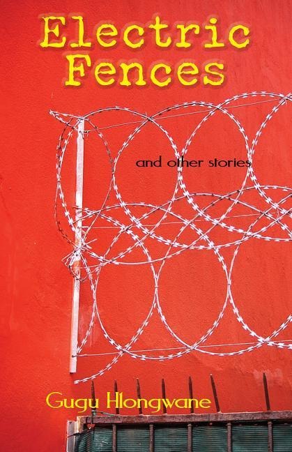 Electric Fences: And Other Stories