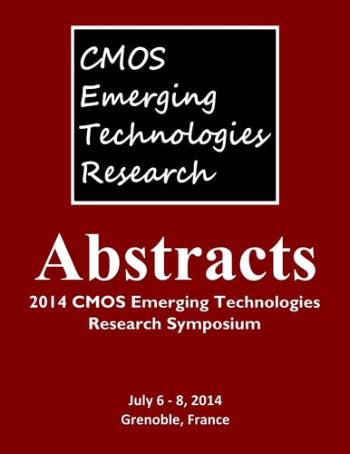 Abstracts 2014 Cmos Emerging Technologies Research Symposium