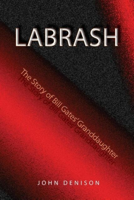 Labrash: The Story of Bill Gates Granddaughter