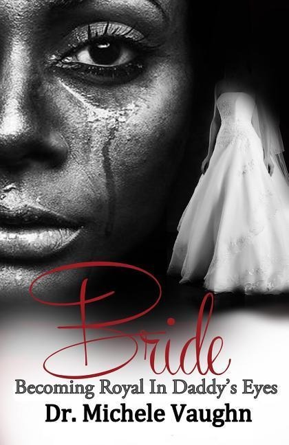 Bride: Becoming Royal In Daddys Eyes
