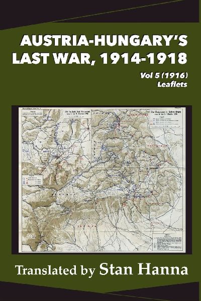 Austria-Hungarys Last War, 1914-1918 Vol 5 (1916): Leaflets