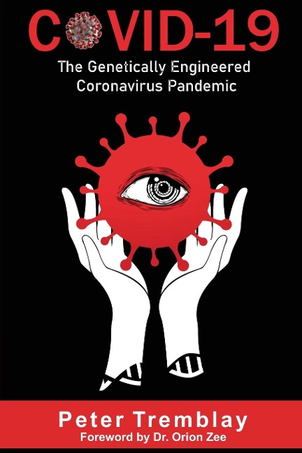 Covid-19: The Genetically Engineered Pandemic