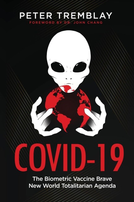 COVID-19: The Biometric Vaccine Brave New World Totalitarian Agenda