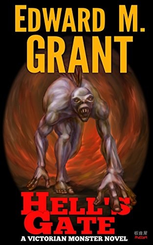Hell's Gate A Victorian Monster Novel