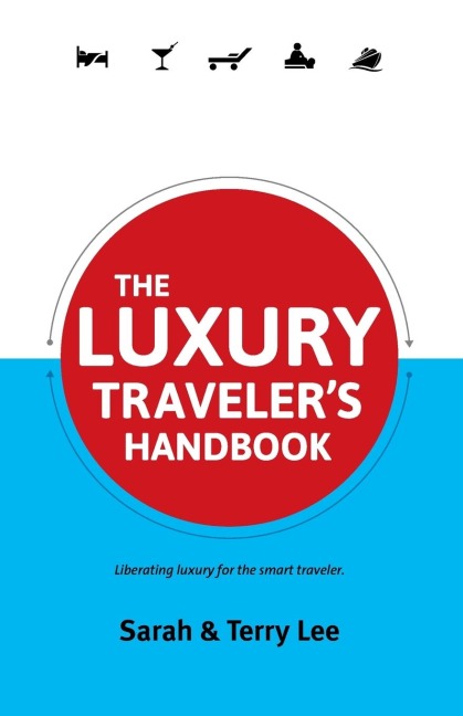 The Luxury Travelers Handbook