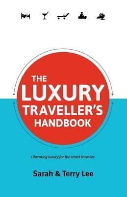 The Luxury Travellers Handbook