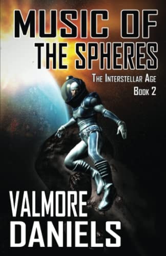 Music Of The Spheres (The Interstellar Age Book 2)
