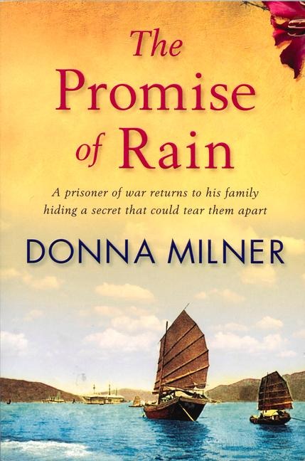 The Promise of Rain: A Prisioner of War Returns to His Family Hiding a Secret That Could Tear Them Apart