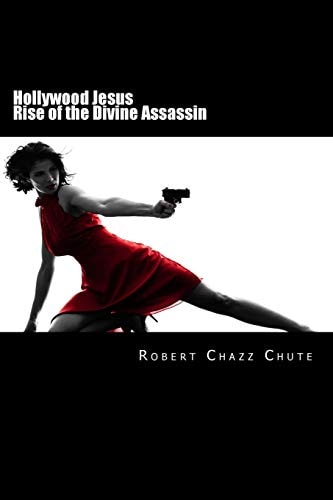 Hollywood Jesus Rise of the Divine Assassin