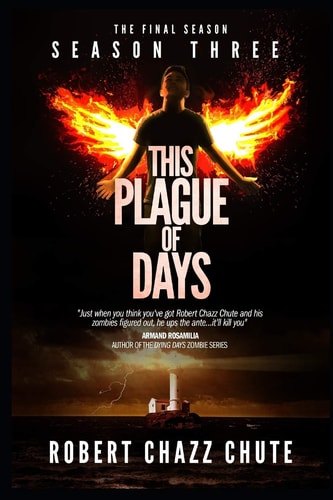 This Plague of Days, Season 3 The Final Season