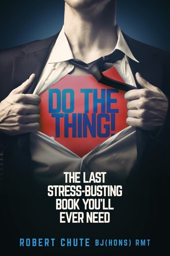 Do the Thing! The Last Stress-Busting Book You'll Ever Need