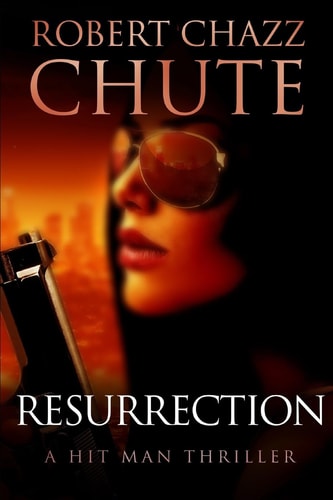 Resurrection A Hit Man Thriller