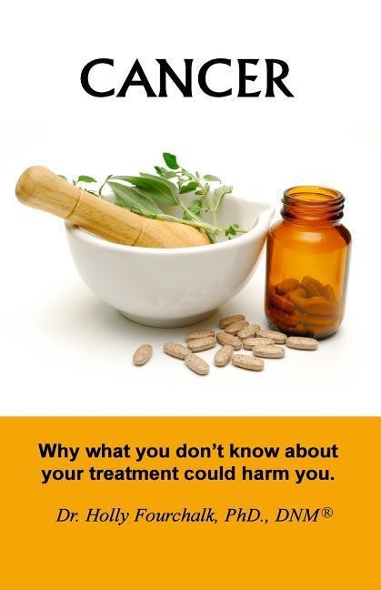 Cancer: Why what you dont know about your treatment could harm you.