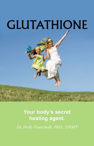 Glutathione Your Body's Secret Healing Agent