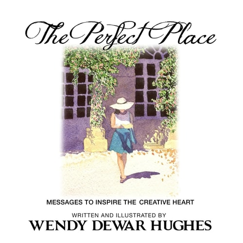 The Perfect Place Messages to Inspire the Creative Heart