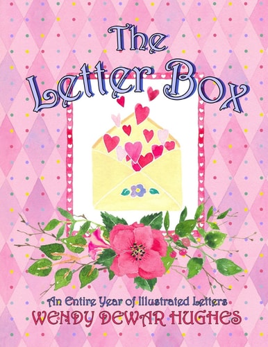 The Letter Box An Entire Year of Illustrated Letters