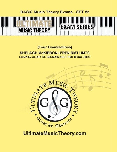 Basic Music Theory Exams Set #2 - Ultimate Music Theory Exam Series: Preparatory, Basic, Intermediate & Advanced Exams Set #1 & Set #2 - Four Exams in Set PLUS All Theory Requirements!